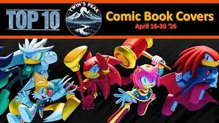 Top 10 Comic Book Covers April 16-30 ‘26