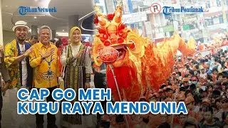 🔴 Cap Go Meh Kubu Raya akan dirangkaikan dengan Berbagai Perlombaan Menarik
