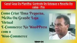 Loja Virtual Como Criar No WordPress Com o WooCommerce Loja Virtual (Video 04)