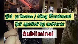 GET Princess / king Treatment , you are universe’s sugar baby  subliminal.