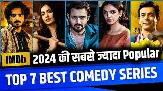 Top 7 Comedy Web Series 2024 (Part 1) | New Comedy Web Series | Bharat Munch