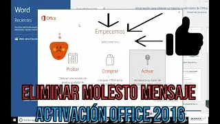 😎ELIMINAR MOLESTO MENSAJE ACTIVACIÓN OFFICE 2016 / OFFICE PROFESIONAL PLUS 2016 YA ACTIVADO👍😃