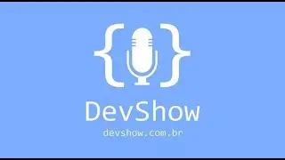 DevShow #51 – Segurança em Aplicações Web
