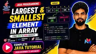 Largest & Smallest Element In Array In Java Explained Step-by-Step | Master Arrays in Java