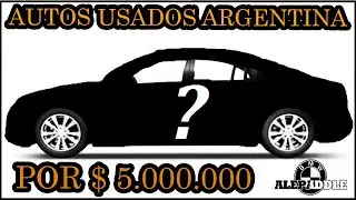Looking for Used Cars for $5,000,000 - Argentina's Best Options 