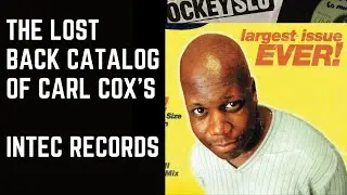 The Lost Back Catalog of Carl Cox’s Intec records