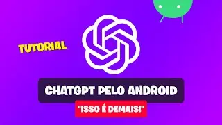Como usar ChatGPT pelo celular - A INCRIÍVEL inteligência artificial!