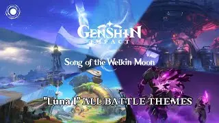 【EP】Nod-Krai All 6.0 “Luna I” Battle Themes | Genshin Impact: Song of the Welkin Moon 