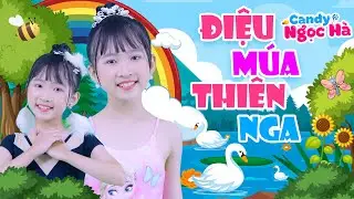 Điệu Múa Thiên Nga - Bé Candy Ngọc Hà - Nhạc Thiếu Nhi Sôi Động Hay Nhất 2023