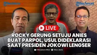 🔴LIVE Rocky Setuju Anies Bangun Partai Himpun Suara Perubahan, Usul Dideklarasi Saat Jokowi Lengser