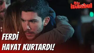 Ferdi Ekibi Ölümden Kurtardı! - Ulan İstanbul Özel Klip
