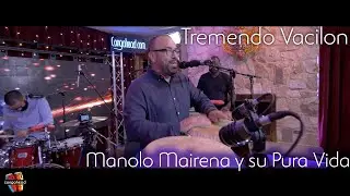 Manolo Mairena y la Pura Vida perform Tremendo Vacilon