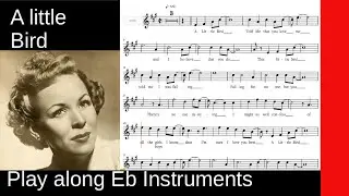A Little Bird Told Me (Harvey Oliver Brooks 1947), Eb-Instrument Play along