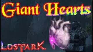 Lost Ark - Giant Hearts Guide - How to and why to - Collectible Guide #03 (3/8)