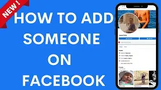 How to add someone on Facebook