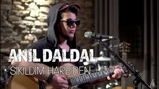 Anıl Daldal - Sıkıldım Harbiden