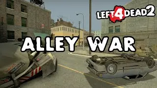 Left 4 Dead 2 - Alley War [Full Campaign]