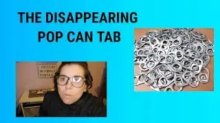 The Disappearing Pop Can Tab