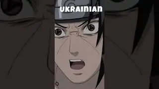Uchiha Itachi  “Sasuke! You are my new light!” in different languages | Naruto Shippuden 
