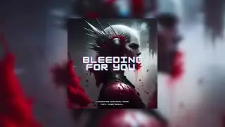 Bleeding for you - Launchpad official Prod. (feat. Kobi McCoull)