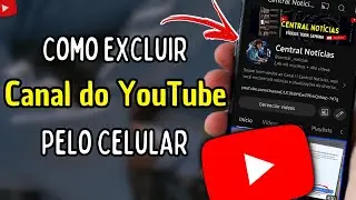 Como Excluir Canal do YouTube Pelo Celular