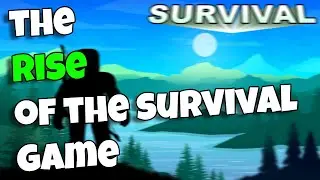 The Rise of The Survival Game