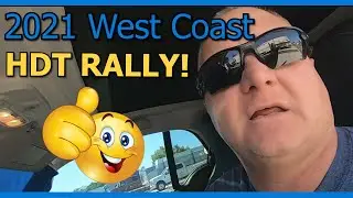 2021 WEST COAST HDT RALLY | WE HAD A GREAT TIME | HDT RV LIFE