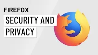 Configure Firefox for Security and Privacy