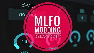 Using mLFO to Add Minimalist-style Phase Delay to an Arp (See Pinned YT Comment!)