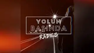 Rades - Yolun Başında (Official Audio)
