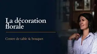 LA DECORATION FLORALE