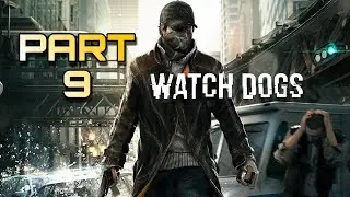 Watch Dogs Gameplay Walkthrough Part 9 - A Wrench in the Works (Act 1)