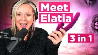 Meet Elatia - Is This the Best S*x Toy Ever?