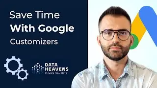 Google Ads Ad Customizers Tutorial. Don't waste your time updating ads