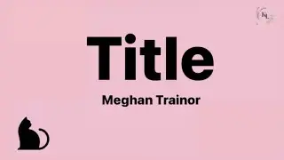 Meghan Trainor - Title (Lyrics)