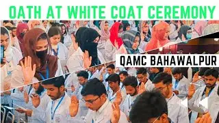 Hippocratic Oath at White Coat Ceremony | Quaid-e-Azam Medical College | Bahawalpur | Batch Q53
