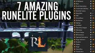 7 Amazing RuneLite Plugins Everyone Should Use!