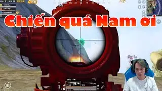 🔫Nam Blue[Pubg Mobile] Chiến quá Nam ơi