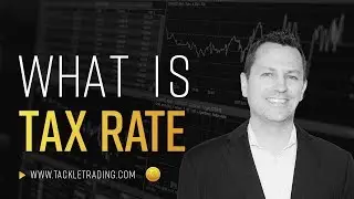 What is Tax Rate Explained.