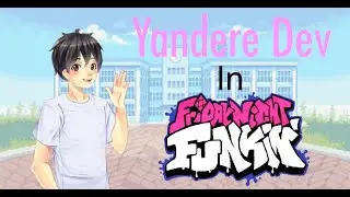 Yandere Dev in Friday Night Funkin'! (Joke Mod)