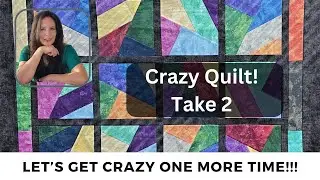 Crazy Quilting-Take 2!