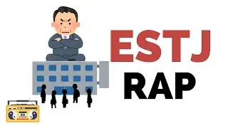 ESTJ Rap (Lyric Video)