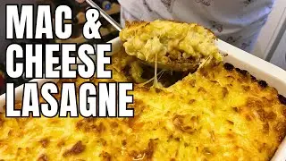 MAC AND CHEESE LASAGNE