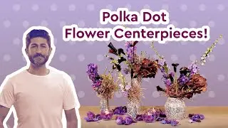 Polka Dot Flower Centerpieces DIY