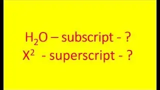 How to write H2O and X2 in Excel?  