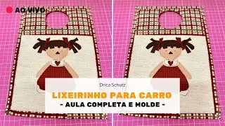 🔴 LIVE LIXEIRINHO PARA CARRO - Passo a passo completo e molde | Café com Drica