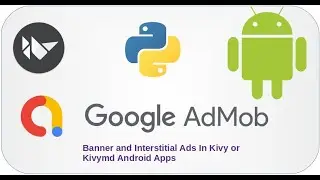 Admob ads in Kivy or Kivymd Android Apps,