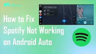 How to Fix Spotify Not Working on Android Auto