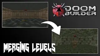 (Doom Builder) How to Merge Levels (Make Megawads!)