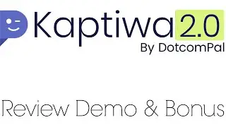 Kaptiwa 2.0 Review Demo Bonus - Lightning Fast Video Hosting & Marketing Software